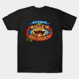 Attack of the killer potatoes T-Shirt